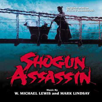 CD The Wonderland Philharmonic: Shogun Assassin (Original Motion Picture Soundtrack) LTD 637241