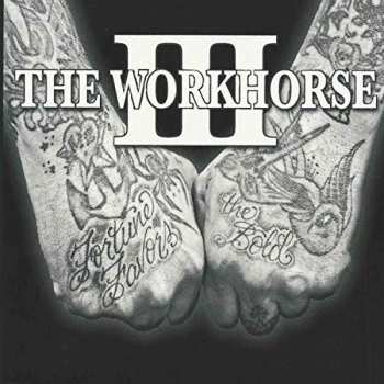 Album The Workhorse III: Fortune Favors The Bold