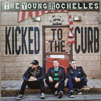 Album The Young Rochelles: Kicked To The Curb