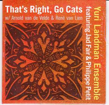 Album The Yuri Landman Ensemble: Thats Right, Go Cats