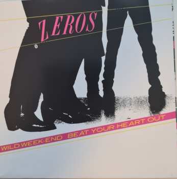 SP The Zeros: Wild Weekend / Beat Your Heart Out CLR 568159