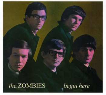 2CD The Zombies: Begin Here - The Complete Decca Mono Recordings 1964-1967 115921