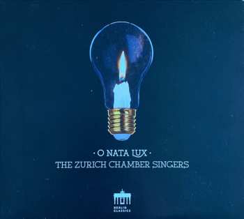 Album Zurich Chamber Singers: O Nata Lux