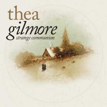 CD Thea Gilmore: Strange Communion (Deluxe Edition) DLX 551385