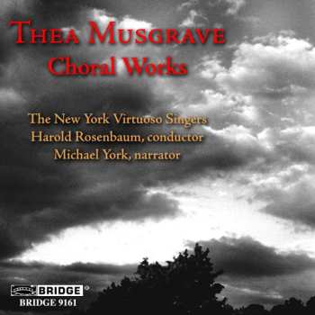 Thea Musgrave: Choral Works