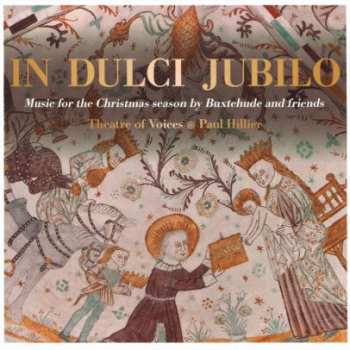 SACD Theatre Of Voices: In Dulci Jubilo: Music For The Christmas Season By Buxtehude And Friends 551438