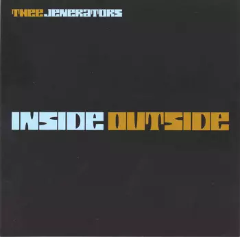 Thee Jenerators: Inside Outside