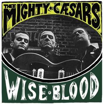 LP Thee Mighty Caesars: Wiseblood 605046