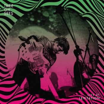 LP Thee Oh Sees: Live At Levitation CLR | LTD 638418