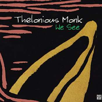 Album Thelonious Monk: We See 