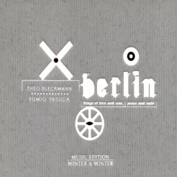 Berlin - Songs Of Love And War, Peace And Exile