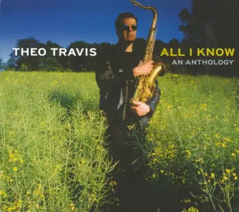 All I Know. An Anthology