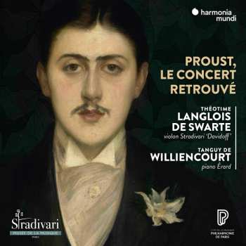 Album Tanguy de Williencourt: Theotime Langlois De Swarte - Proust, Le Concert Retrouve