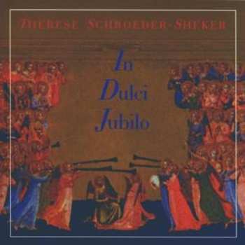 CD Therese Schroeder-Sheker: In Dulci Jubilo 590905