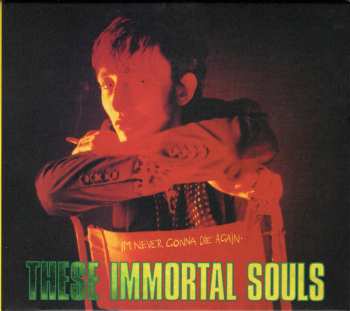 CD These Immortal Souls: I'm Never Gonna Die Again 552972