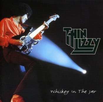 CD Thin Lizzy: Whisky In The Jar 636808