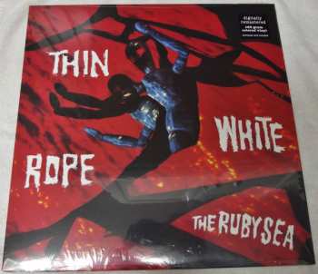 LP Thin White Rope: The Ruby Sea LTD 571986