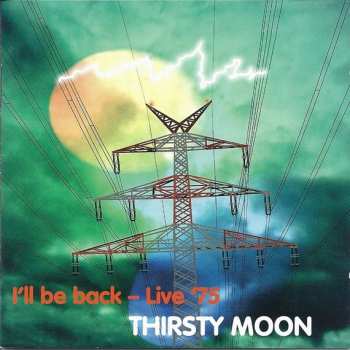 Thirsty Moon: I'll Be Back - Live '75