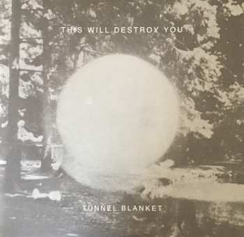 Album This Will Destroy You: Tunnel Blanket