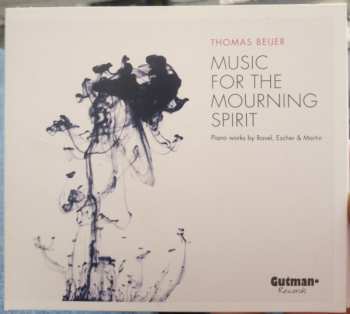 Thomas Beijer: Music For The Mourning Spirit