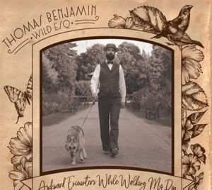 LP Thomas Benjamin Wild Esq.: Awkward Encounters While Walking My Dog 543650