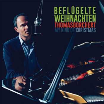 Album Thomas Borchert: Beflügelte Weihnachten - My Kind of Christmas