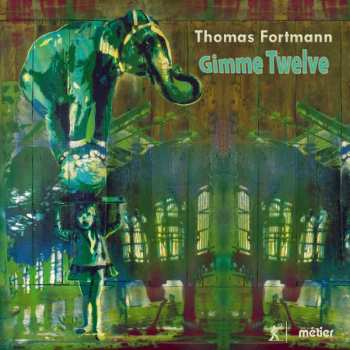 Album Thomas Fortmann: Gimme Twelve