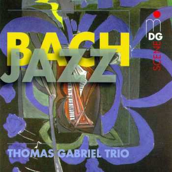 CD Thomas Gabriel Trio: Bach - Jazz 408665