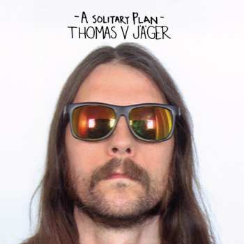 Album Thomas Jäger: A Solitary Plan