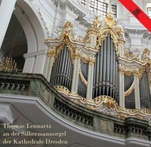 Thomas Lennartz: An Der Silbermannorgel Der Kathedrale Dresden