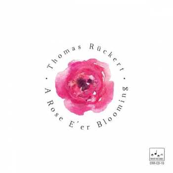 CD Thomas Rückert: A Rose E'er Blooming 867