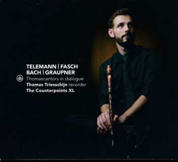 Album Thomas Triesschijn: Telemann / Fasch / Bach / Graupner: Thomascantors In Dialogue