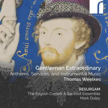 Album The English Cornett And Sackbut Ensemble: Gentleman Extraordinary (Anthems, Services, And Instrumental Music)