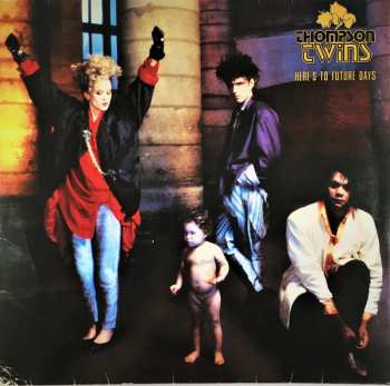 Album Thompson Twins: Here's To Future Days