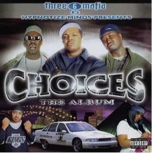 Album Three 6 Mafia: Choices: The Album