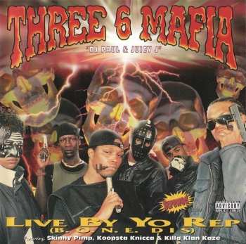 Album Three 6 Mafia: Live By Yo Rep (B.O.N.E. Dis)