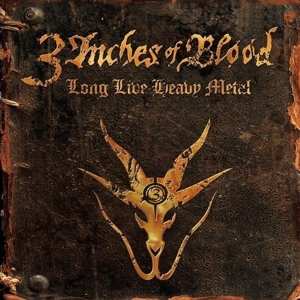 CD 3 Inches Of Blood: Long Live Heavy Metal 556769