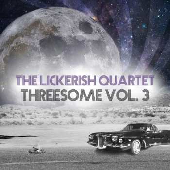 Album The Lickerish Quartet: Threesome Vol. 3