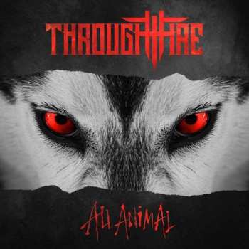 CD Through Fire: All Animal  1593