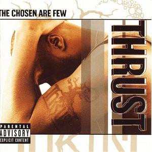 Album Thrust: The Chosen Are Few