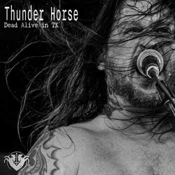 CD Thunder Horse: Dead Alive In Tx 620654