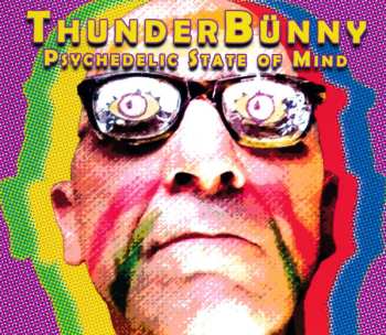 Album Thunderbunny: Psychedelic State Of Mind