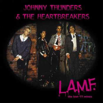 LP Thunders,johnny & The Heartbreakers: L.a.m.f.: The Lost '77 Mixes 621607