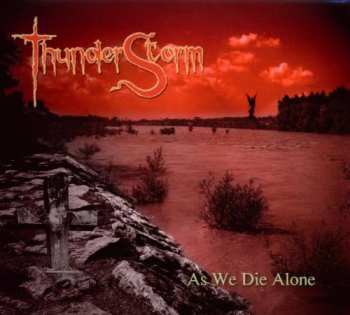 CD ThunderStorm: As We Die Alone DIGI 2837