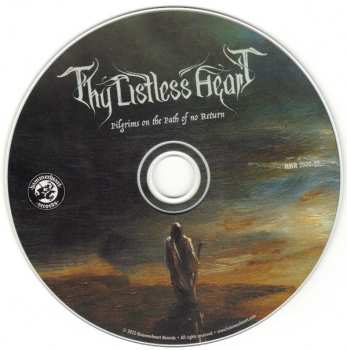 CD Thy Listless Heart: Pilgrims On The Path Of No Return 575745