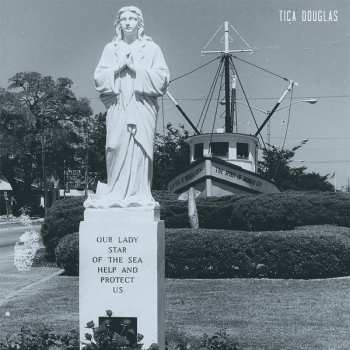 Album Tica Douglas: Our Lady Star Of The Sea Help And Protect Us