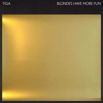 Album Tiga: Blondes Have More Fun PT. 1