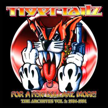 3CD Tigertailz: For A Few Dollarz More (the Archive Volume 1) 640126