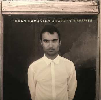 LP Tigran Hamasyan: An Ancient Observer 606883