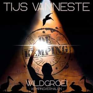 CD Tijs Vanneste: Wildgroei (Kempingverhalen) DIGI 579750